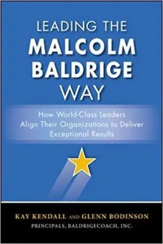 Malcolm Baldrige Leadership : The Baldridge way