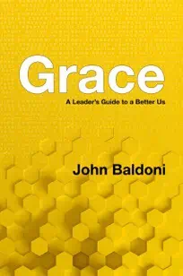 Woman Leaders Guide to Grace with Sabrina Braham and John Baldoni