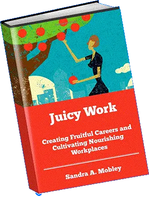 Juicy Work & Career Fulfillment: How Women Can Find the Job They Love