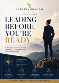 leading before you are ready playbook. a practical workbook for emerging leaders stepping into bigger roles