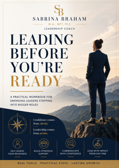 leading before you are ready playbook. a practical workbook for emerging leaders stepping into bigger roles